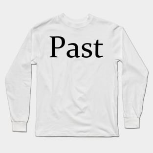 PAST Long Sleeve T-Shirt